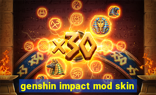 genshin impact mod skin